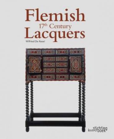 Flemish 17th Century Lacquer Cabinets by KESEL WILFRIED DE