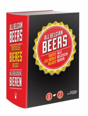 All Belgian Beers by Hilde Deweer 