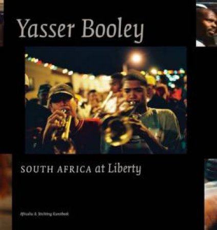 Yasser Booley: South Africa at Liberty by YASSER BOOLEY