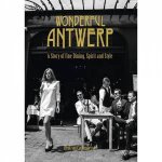 Wonderful Antwerp A Story Of Fine Dining Spirit And Style