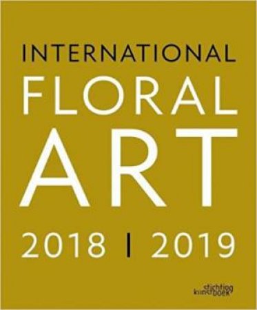 International Floral Art 2018 / 2019 by Katrien Van Moerbeke