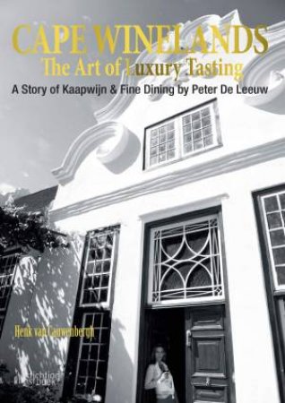 Cape Winelands: The Art Of Luxury Tasting by Various