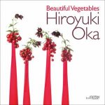 Beautiful Vegetables Hiroyuki Oka