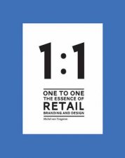 1 to 1 The essence of Retail Branding and Design