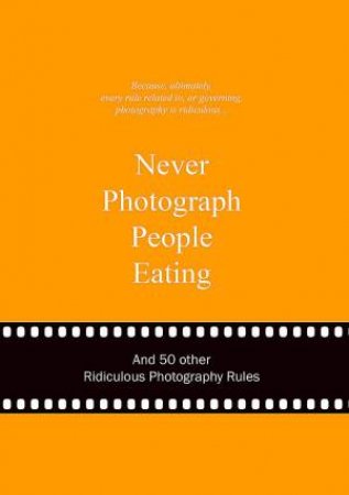 Never Photograph People Eating