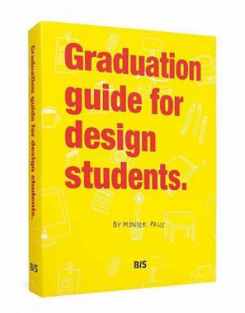 Graduation Guide for Design Students by Moniek Paus