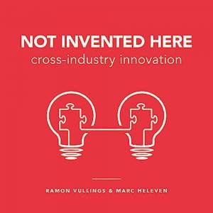 Not Invented Here by Ramon Vullings