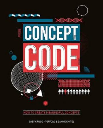 Concept Coding: Through design and content by Gaby Crucq-Toffolon