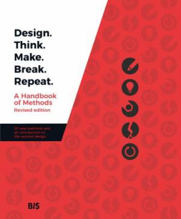 Design. Think. Make. Break. Repeat. by Martin Tomisch & Madeleine Borthwick