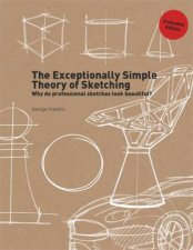 The Exceptionally Simple Theory Of Sketching  Extended Edition