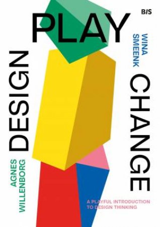 Design, Play, Change by Agnes Willenborg & Wina Smeenk