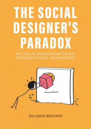 The Social Designer s Paradox by Willemijn Brouwer