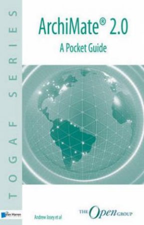 Archimate 2.0: A Pocket Guide by Andrew Josey