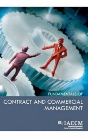 Fundamentals of Contract and Commercial Management by Various
