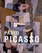 Pablo Picasso I Dont Seek I Find