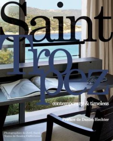 Saint Tropez: Contemporary & Timeless by CERFONTAINE SANDRA