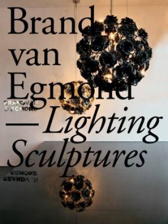 Lighting Sculptures by EGMOND  BRAND VAN