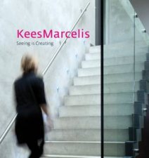 Kees Marcelis Seeing Is Creating