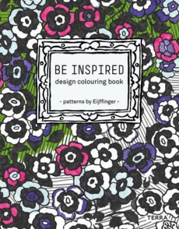 Be Inspired: Design Colouring Book - Patterns by Eijffinger by EIJFFINGER
