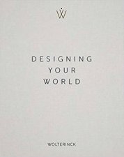 Designing Your World Marcel Wolterinck