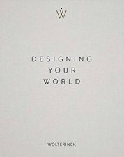 Designing Your World Marcel Wolterinck