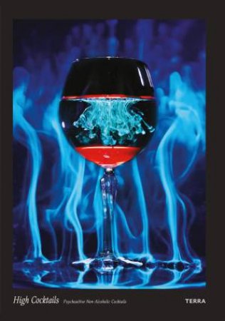 High Cocktails: Psychoactive Non-Alcoholic Cocktails by Noah Tucker