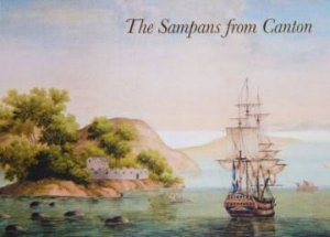 The Sampans From Canton by Kurt Almqvist & Kenneth Nyberg & Svante Nordin & Magnus Olausson & Kerstin Barup & Torbjörn Lodén & Jeremy Franks