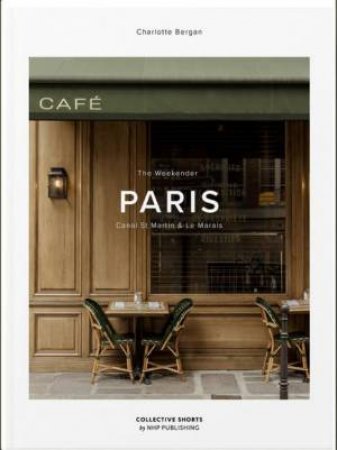 The Weekender Paris by Charlotte Bergan Cioli