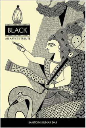 Black: An Artist's Tribute by Santosh Kumar Das