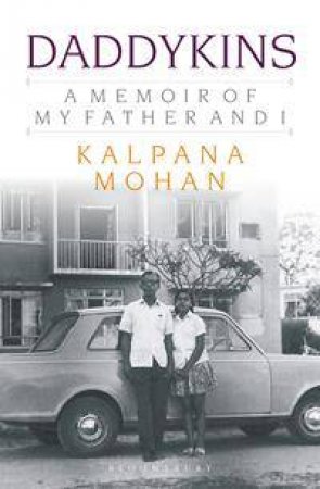 Daddykins: A Memoir Of My Father And I by Kalpana Mohan