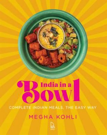 India In A Bowl by Megha Kohli