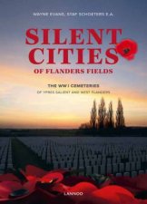 Silent Cities of Flanders Fields The WWI Cemeteries of Ypres Salient and West Flanders