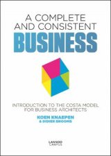 Complete and Consistent Business Introduction to the COSTA Model for Business Architects