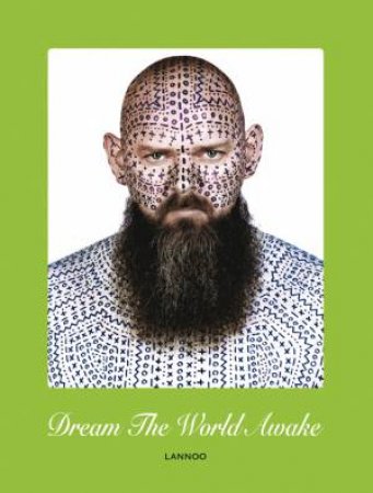 Walter Van Beirendonck: Dream the World Awake by BEIRENDONCK WALTER VAN