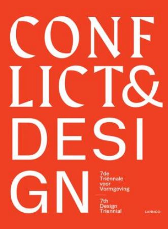 Conflict and Design: Design Triennial - 7th by BELLEGHEM, TASSINARI VALCKE