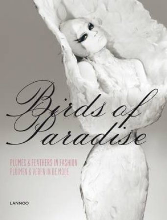 Birds of Paradise: Plumes and Feathers in Fashion