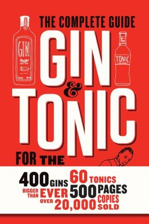 Gin and Tonic: The Complete Guide for the Perfect Mix