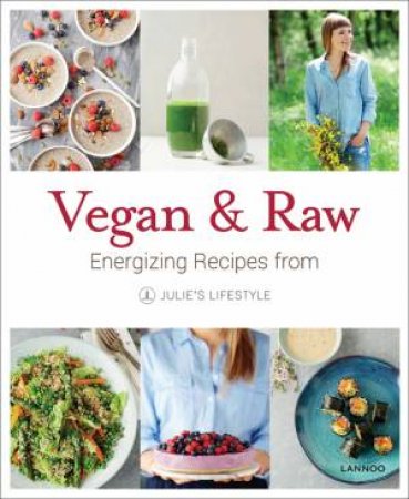 Vegan And Raw by Julie Van Den Kerchove ,