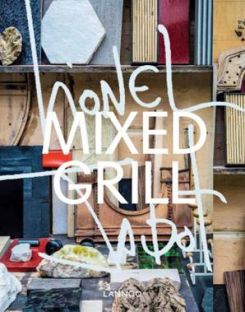 Mixed Grill: Objects And Interiors by Thijs Demeulemeester & Lionel Jadot