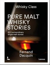 Pure Malt Whisky Stories 635 extraordinary single malt stories