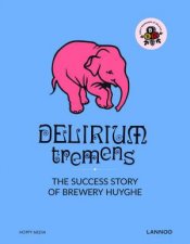 Delirium The Successful Story of Brewery Huyghe
