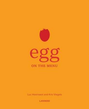 Egg On The Menu by Luc Hoornaert & Kris Vlegels