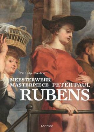 Masterpiece: Peter Paul Rubens by Till-Holger Borchert
