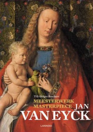 Masterpiece: Jan Van Eyck by Till-Holger Borchert