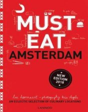 Must Eat Amsterdam An Eclectic Selection Of Culinary Locations