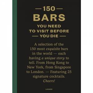 150 Bars You Need To Visit Before You Die by Jurgen Lijcops