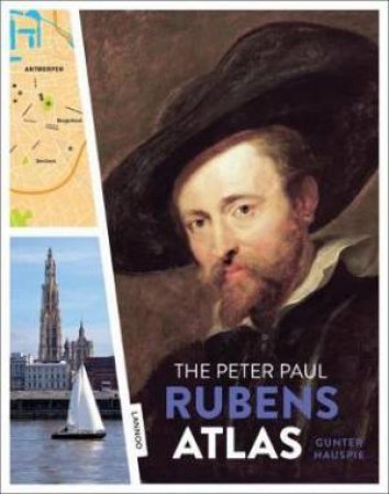 Peter Paul Rubens Atlas: The Great Atlas Of The Old Flemish Masters by Gunter Hauspie