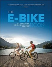 Ebike Book All About Buying Riding And Maintaining Your Ebike