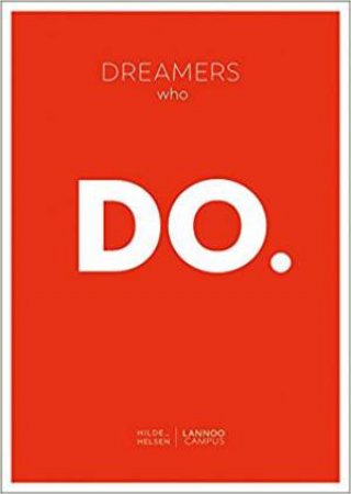Dreamers Who Do by Hilde Helsen