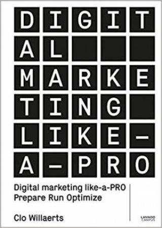 Digital Marketing Like A PRO: Prepare. Run. Optimize.